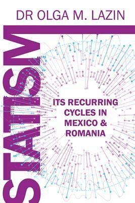 Statism, Its Recurring Cycles in Mexico and Romania (eBook, ePUB) Statism, Its Recurring Cycles in Mexico and Romania (eBook, ePUB)