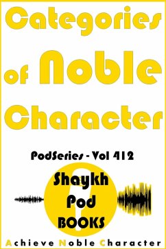 Categories of Noble Character (eBook, ePUB) - Books, ShaykhPod