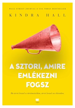 A sztori, amire emlékezni fogsz (eBook, ePUB) - Hall, Kindra