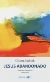 Jesus Abandonado (eBook, ePUB) Jesus Abandonado (eBook, ePUB)