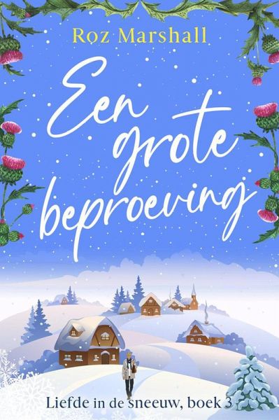 Een grote beproeving (Liefde in de sneeuw, #3) (eBook, ePUB) Een grote beproeving (Liefde in de sneeuw, #3) (eBook, ePUB)