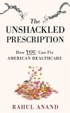 The Unshackled Prescription (eBook, ePUB)