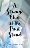 A Strange Chat at the Fruit Stand (eBook, ePUB)