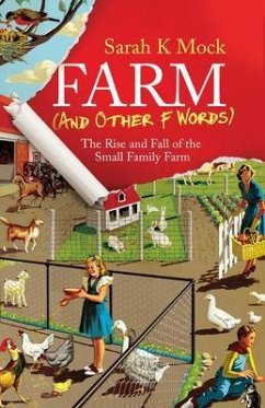 Farm (and Other F Words) (eBook, ePUB) - Mock, Sarah Farm (and Other F Words) (eBook, ePUB) - Mock, Sarah