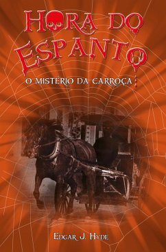 Hora do espanto - O mistério da carroça (eBook, ePUB) - Hyde, Edgar J.