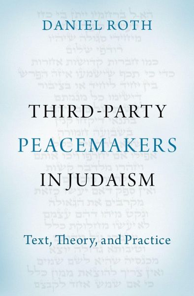 Third-Party Peacemakers in Judaism (eBook, PDF) Third-Party Peacemakers in Judaism (eBook, PDF)