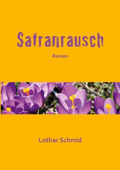 Safranrausch (eBook, ePUB) - Schmid, Lothar
