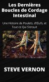 Les Dernières Boucles de Cordage Intestinal (eBook, ePUB) Les Dernières Boucles de Cordage Intestinal (eBook, ePUB)