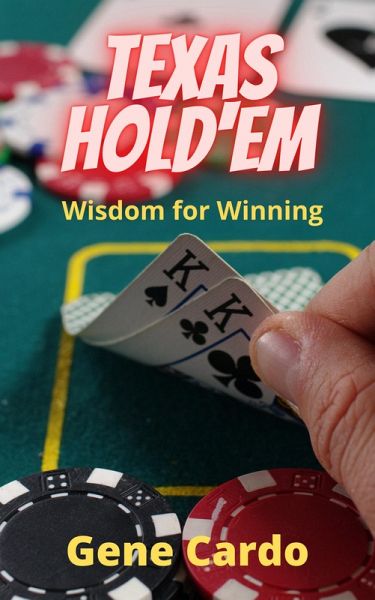 Texas Hold'Em Wisdom for Winning (eBook, ePUB) Texas Hold'Em Wisdom for Winning (eBook, ePUB)
