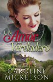 Un amor verdadero (eBook, ePUB) Un amor verdadero (eBook, ePUB)