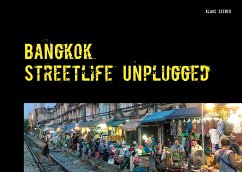 Bangkok - streetlife unplugged (eBook, ePUB)