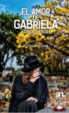 El amor de Gabriela (eBook, ePUB)