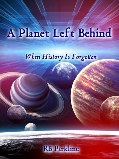 A Planet Left Behind (eBook, ePUB) - Parkline, Rb