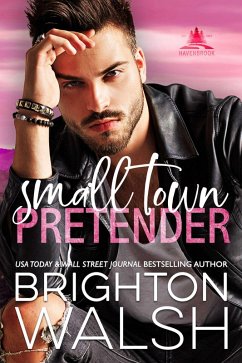 Small Town Pretender (Havenbrook, #5) (eBook, ePUB) - Walsh, Brighton