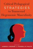 Critical Pedagogical Strategies to Transcend Hegemonic Masculinity (eBook, ePUB)