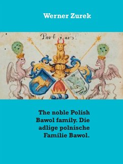 The noble Polish Bawol family. Die adlige polnische Familie Bawol. (eBook, ePUB)