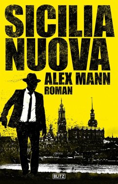 Sicilia Nuova (eBook, ePUB) - Mann, Alex