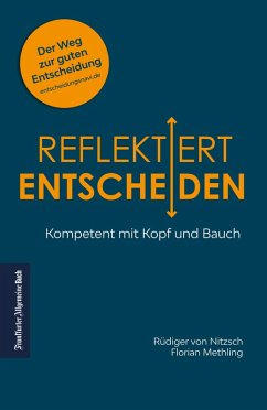 Reflektiert entscheiden (eBook, ePUB) - Rüdiger, Nitzsch von; Florian, Methling
