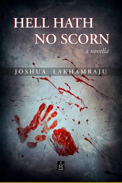 Hell Hath No Scorn (eBook, ePUB) - Lakhamraju, Joshua