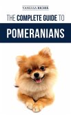 The Complete Guide to Pomeranians (eBook, ePUB)