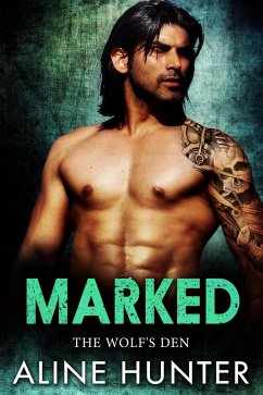 Marked (The Wolf's Den, #1) (eBook, ePUB) - Hunter, Aline