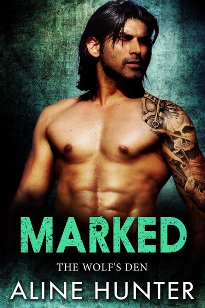 Marked (The Wolf's Den, #1) (eBook, ePUB) Marked (The Wolf's Den, #1) (eBook, ePUB)