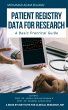 Patient Registry Data for Research: A... - Bild 1