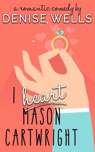 I Heart Mason Cartwright (eBook, ePUB) I Heart Mason Cartwright (eBook, ePUB)