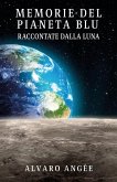 Memorie Del Pianeta Blu Raccontate Dalla Luna (eBook, ePUB)