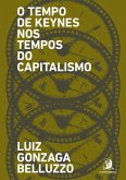 O Tempo de Keynes nos tempos do capitalismo (eBook, ePUB)