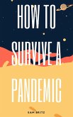 How to Survive a Pandemic (eBook, ePUB)