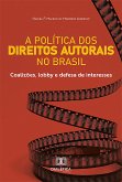 A Política dos Direitos Autorais no Brasil (eBook, ePUB)