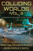 Colliding Worlds Vol. 3: A Science Fiction Short Story Series (eBook, ePUB)