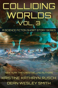 Cover Colliding Worlds Vol. 3: A Science Fiction Short Story Series (eBook, ePUB)