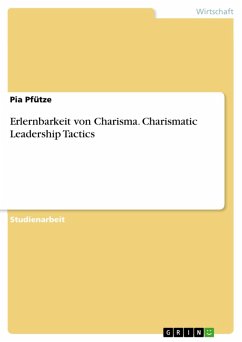 Erlernbarkeit von Charisma. Charismatic Leadership Tactics (eBook, PDF)
