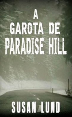 Cover A garota de Paradise Hill (A trilogia MCCLINTOCK-CARTER crime thriller - Livro 1, #1) (eBook, ePUB)