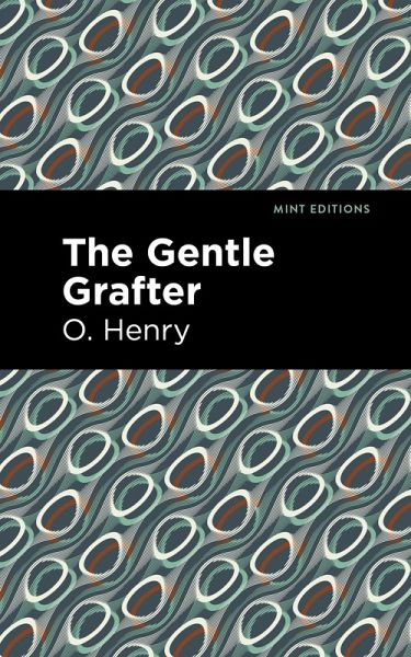The Gentle Grafter (eBook, ePUB)