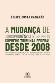 A mudança de jurisprudência no (e pelo) Supremo Tribunal Federal desde 2008 (eBook, ePUB)