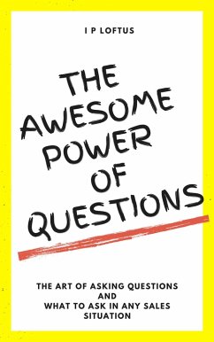 The Awesome Power of Questions (eBook, ePUB) - Loftus, Ian P