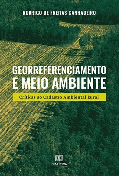 Georreferenciamento e Meio Ambiente (eBook, ePUB) - Ganhadeiro, Rodrigo de Freitas