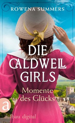 Die Caldwell Girls - Momente des Glücks (eBook, ePUB) - Summers, Rowena