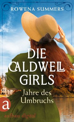 Die Caldwell Girls - Jahre des Umbruchs (eBook, ePUB) - Summers, Rowena