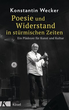 Poesie und Widerstand in stürmischen Zeiten (eBook, ePUB) - Wecker, Konstantin