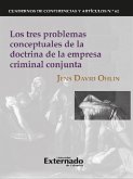 Los tres problemas conceptuales de la doctrina de la empresa criminal conjunta (eBook, ePUB) Los tres problemas conceptuales de la doctrina de la empresa criminal conjunta (eBook, ePUB)