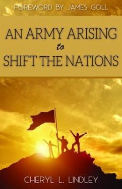 An Army Arising to Shift The Nations (eBook, ePUB) - Lindley, Cheryl