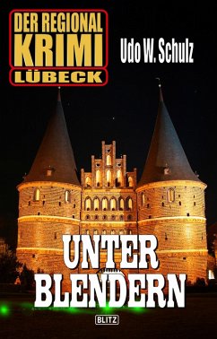 Unter Blendern (eBook, ePUB) - Schulz, Udo W.