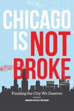 Cover Chicago Is Not Broke. Funding the City We Deserve (eBook, ePUB)