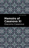 Memoirs of Casanova Volume XI (eBook, ePUB)