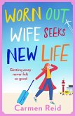 Worn Out Wife Seeks New Life (eBook, ePUB)
