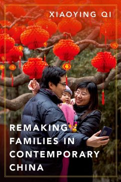 Remaking Families in Contemporary China (eBook, PDF) - Qi, Xiaoying